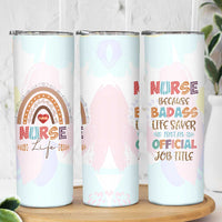 Nurse Gifts For Women Skinny Tumbler Because Badass Life Saver Is Not An Official Job Title