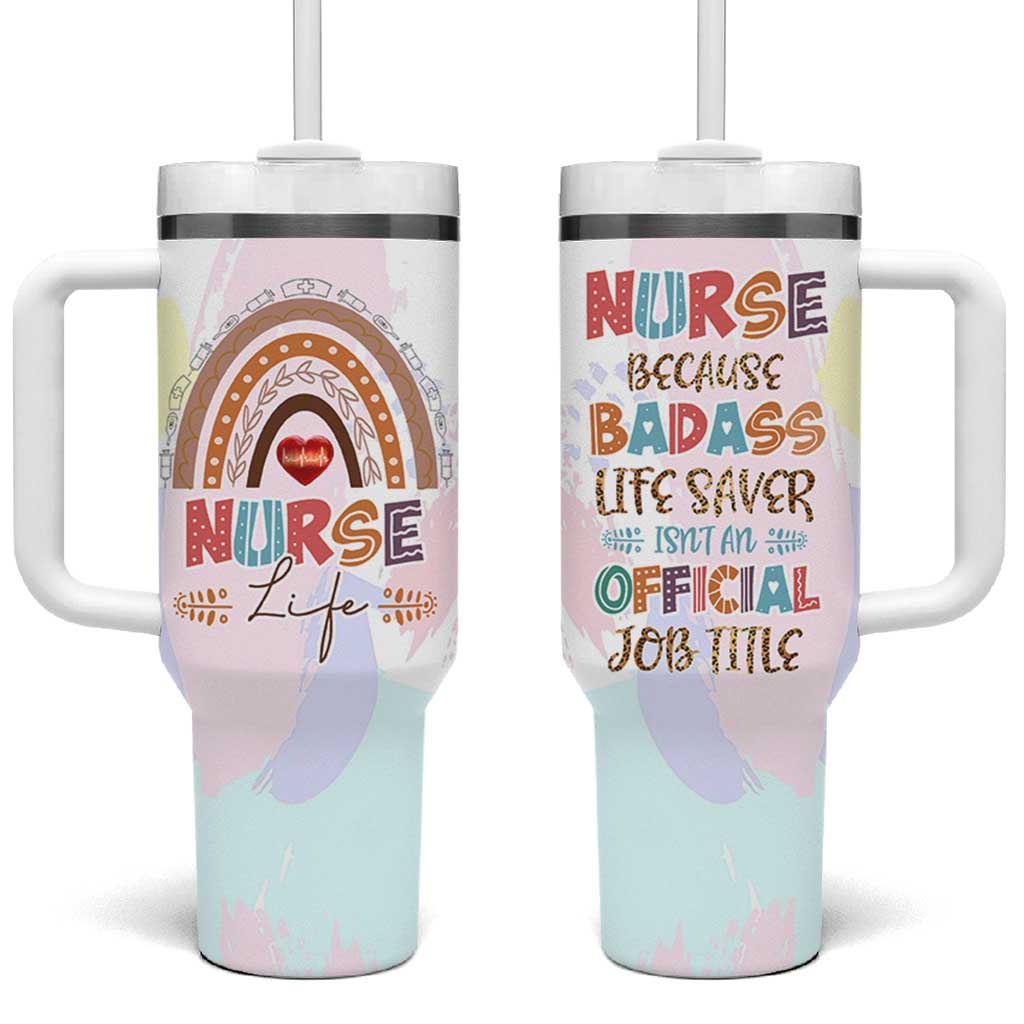 Nurse Gifts For Women Tumbler With Handle Because Badass Life Saver Is Not An Official Job Title
