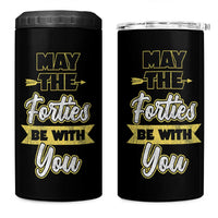 40th Birthday Gifts 4 in 1 Can Cooler Tumbler 1986 40 Year Old Birthday May The Forties Be With You