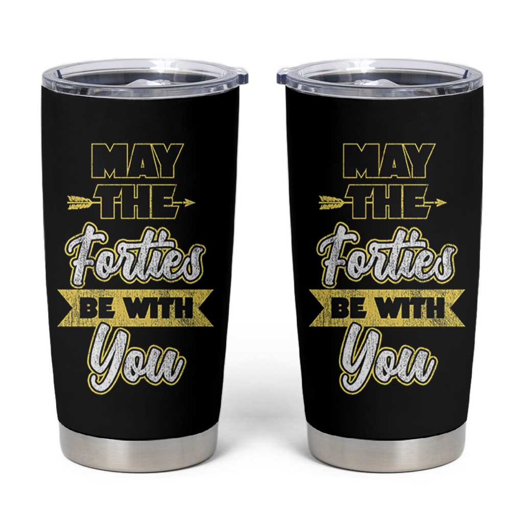 40th Birthday Gifts Tumbler Cup 1986 40 Year Old Birthday May The Forties Be With You