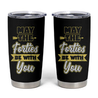 40th Birthday Gifts Tumbler Cup 1986 40 Year Old Birthday May The Forties Be With You