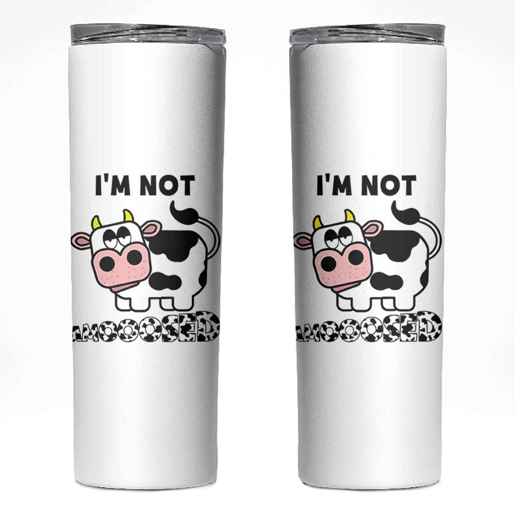 Funny Cow Lovers Skinny Tumbler Not Amooosed