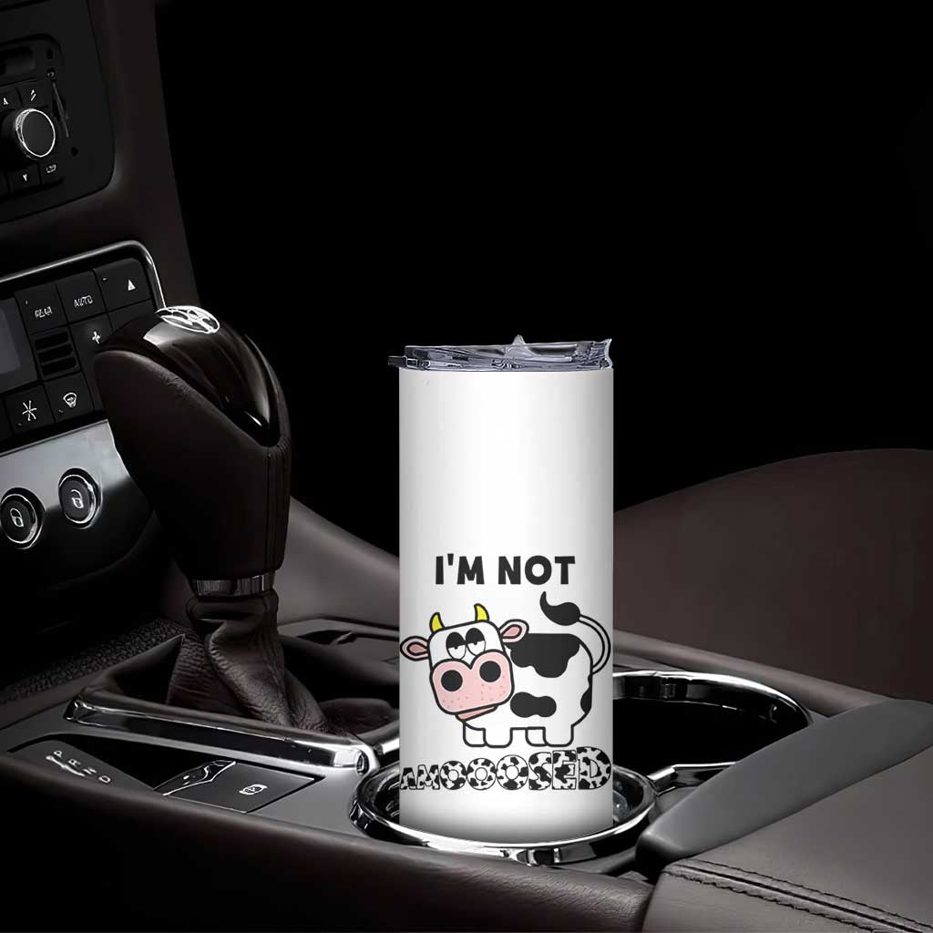 Funny Cow Lovers Skinny Tumbler Not Amooosed