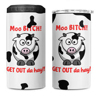Funny Cow Lovers 4 in 1 Can Cooler Tumbler Moo Bitch Get Out Heifer Cow Print