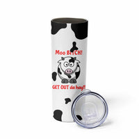 Funny Cow Lovers Skinny Tumbler Moo Bitch Get Out Heifer Cow Print