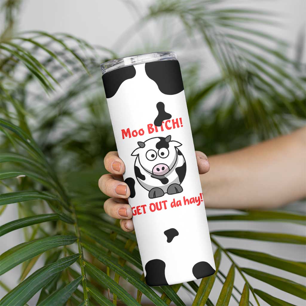 Funny Cow Lovers Skinny Tumbler Moo Bitch Get Out Heifer Cow Print