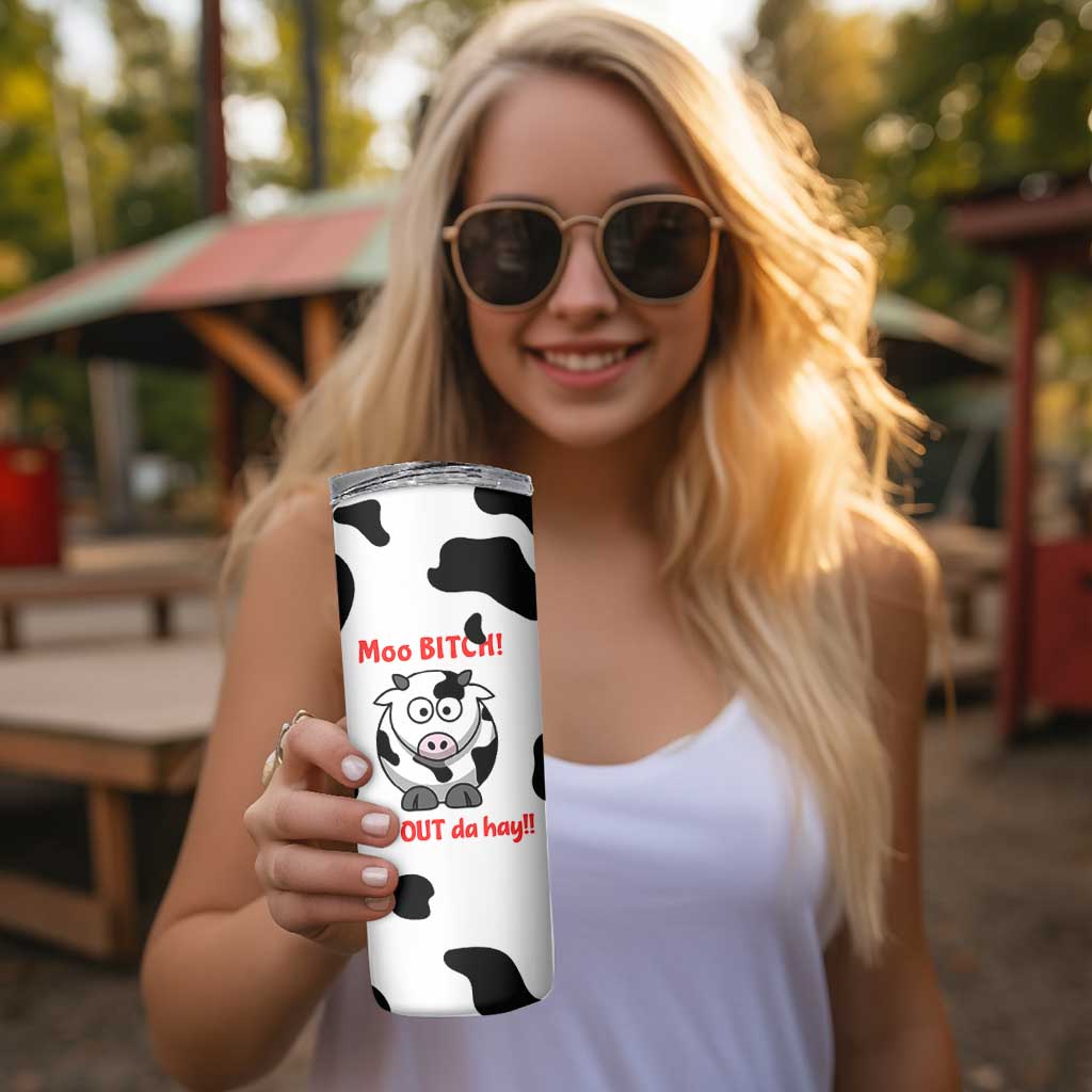Funny Cow Lovers Skinny Tumbler Moo Bitch Get Out Heifer Cow Print