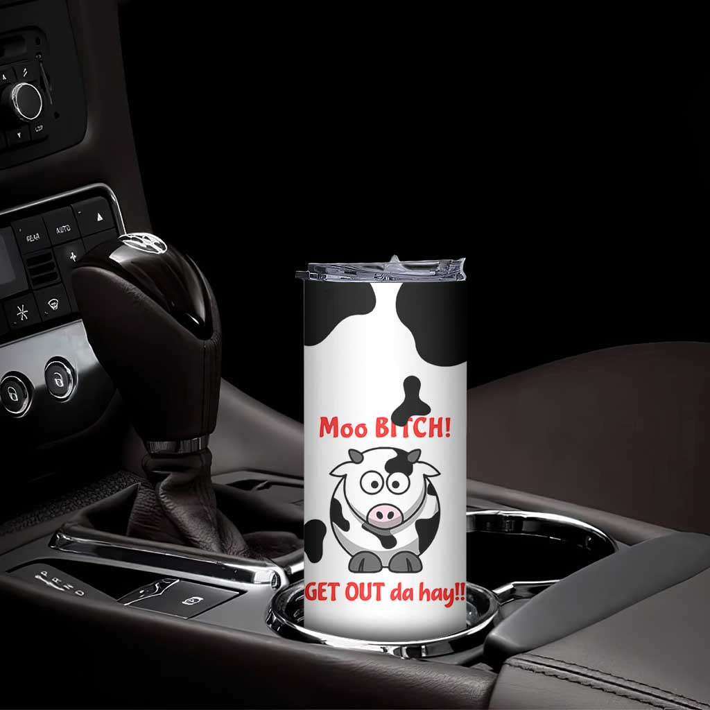Funny Cow Lovers Skinny Tumbler Moo Bitch Get Out Heifer Cow Print
