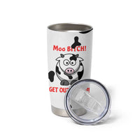 Funny Cow Lovers Tumbler Cup Moo Bitch Get Out Heifer Cow Print