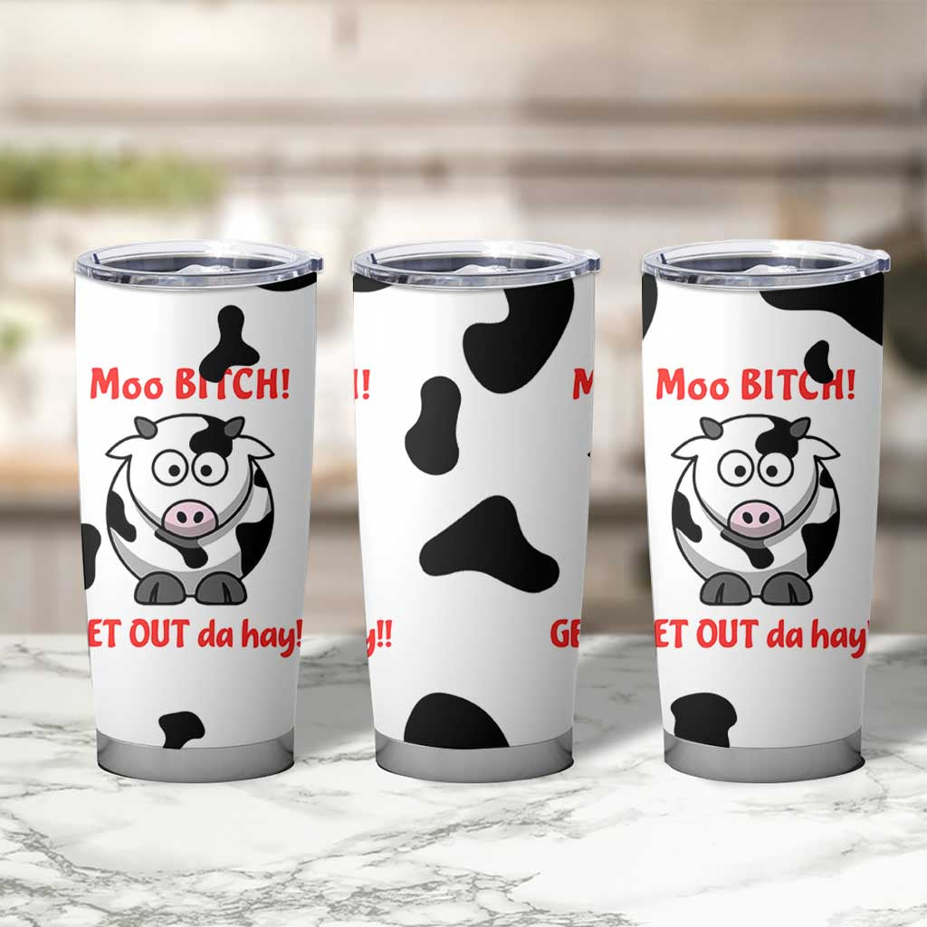 Funny Cow Lovers Tumbler Cup Moo Bitch Get Out Heifer Cow Print