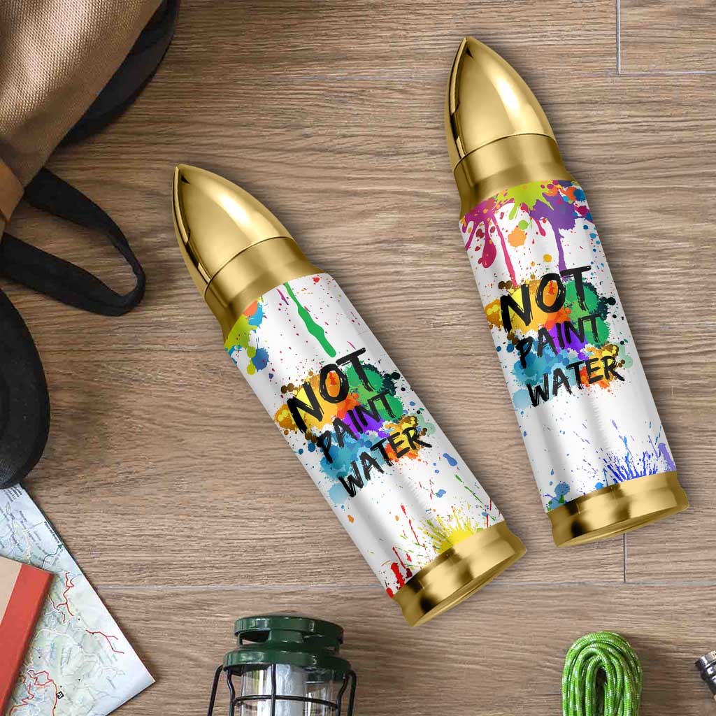 Funny Artist Bullet Tumbler Not Paint Water Painter Art Teacher Gifts