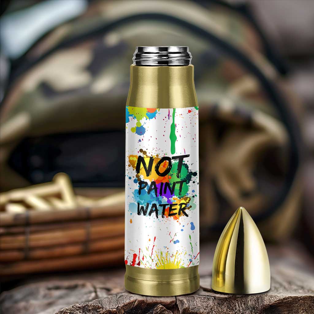 Funny Artist Bullet Tumbler Not Paint Water Painter Art Teacher Gifts