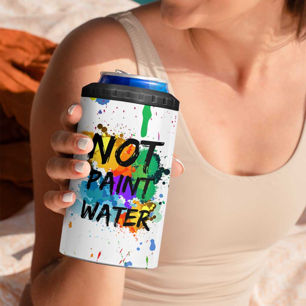 Funny Artist 4 in 1 Can Cooler Tumbler Not Paint Water Painter Art Teacher Gifts