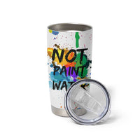 Funny Artist Tumbler Cup Not Paint Water Painter Art Teacher Gifts