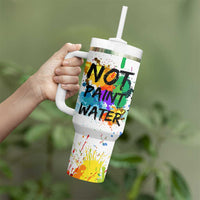 Funny Artist Tumbler With Handle Not Paint Water Painter Art Teacher Gifts