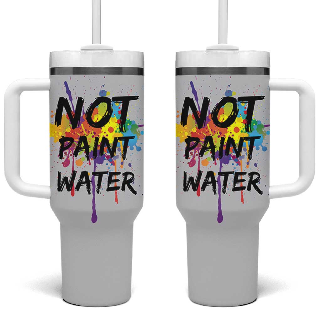 Not Paint Water Artist Gifts Tumbler With Handle Painter Art Teacher Appreciation Gifts Work Colleague