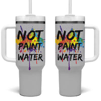 Not Paint Water Artist Gifts Tumbler With Handle Painter Art Teacher Appreciation Gifts Work Colleague