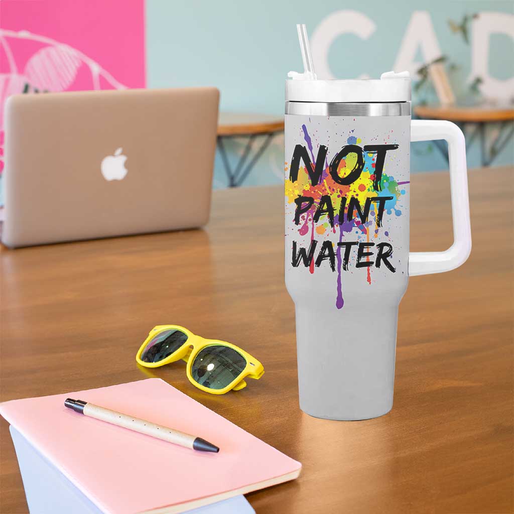 Not Paint Water Artist Gifts Tumbler With Handle Painter Art Teacher Appreciation Gifts Work Colleague