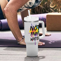 Not Paint Water Artist Gifts Tumbler With Handle Painter Art Teacher Appreciation Gifts Work Colleague