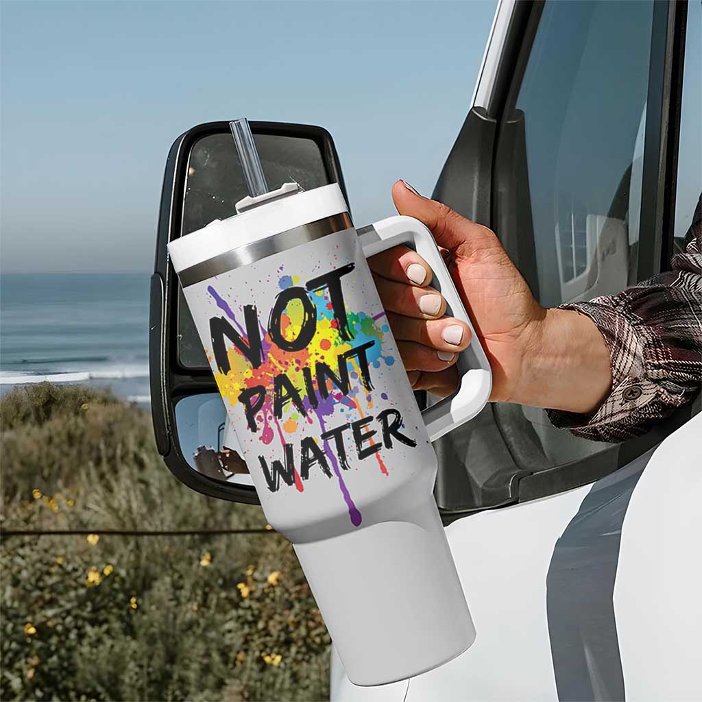 Not Paint Water Artist Gifts Tumbler With Handle Painter Art Teacher Appreciation Gifts Work Colleague