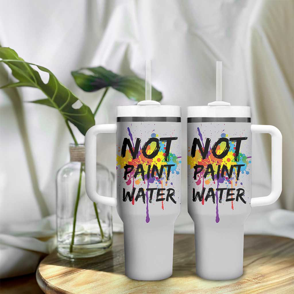 Not Paint Water Artist Gifts Tumbler With Handle Painter Art Teacher Appreciation Gifts Work Colleague