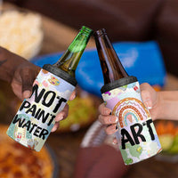 Not Paint Water 4 in 1 Can Cooler Tumbler Funny Artist Painter Art Teacher Gifts