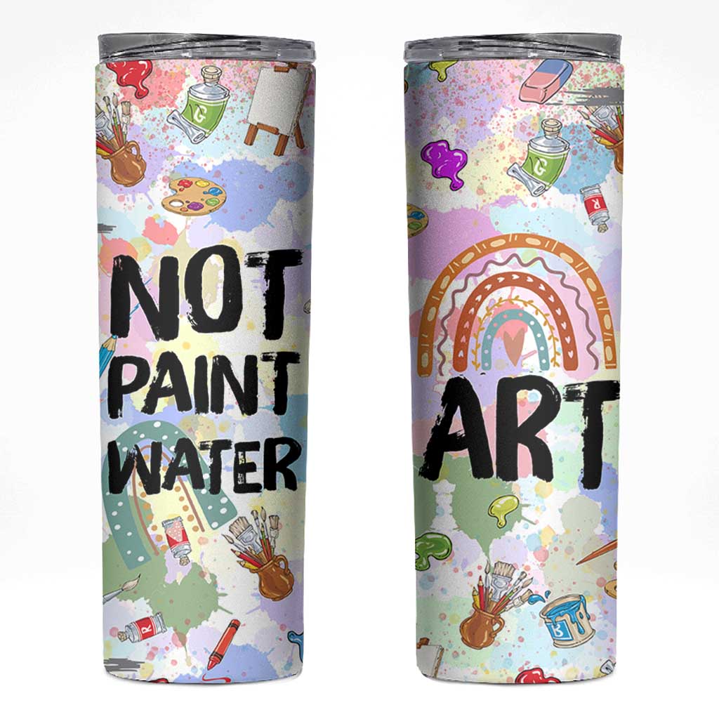 Not Paint Water Skinny Tumbler Funny Artist Painter Art Teacher Gifts