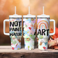 Not Paint Water Tumbler With Handle Funny Artist Painter Art Teacher Gifts