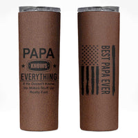 Gifts For Dad Skinny Tumbler Papa Knows Everything Fathers Day