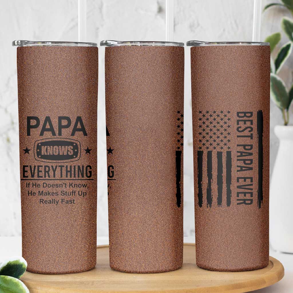Gifts For Dad Skinny Tumbler Papa Knows Everything Fathers Day