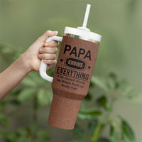 Gifts For Dad Tumbler With Handle Papa Knows Everything Fathers Day