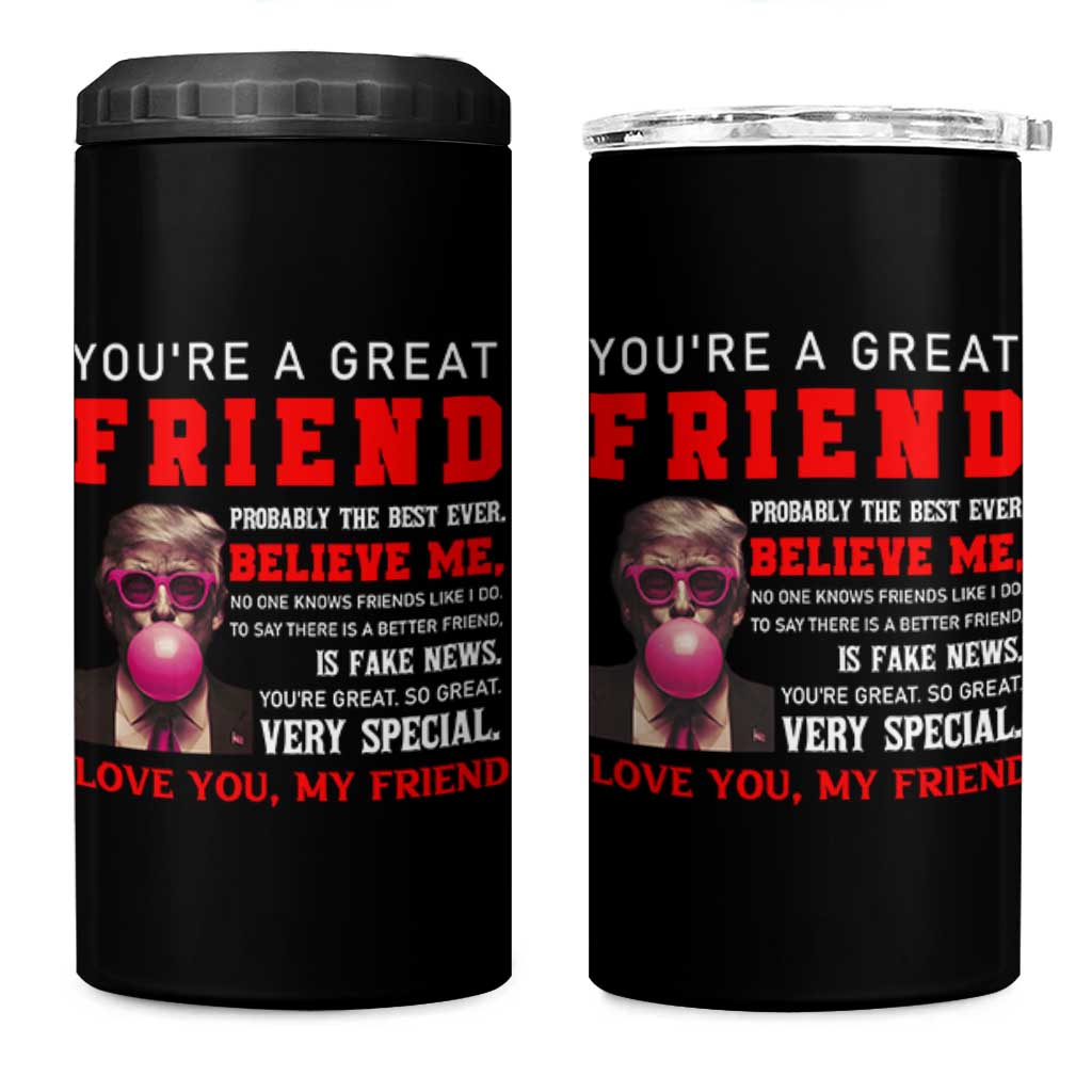 Bestie Gifts 4 in 1 Can Cooler Tumbler You Are A Great Friend