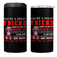 Bestie Gifts 4 in 1 Can Cooler Tumbler You Are A Great Friend