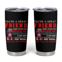 Bestie Gifts Tumbler Cup You Are A Great Friend