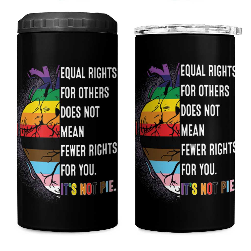 LGBTQ Pride Ally 4 in 1 Can Cooler Tumbler Equal Rights For Others Does Not Mean Fewer Rights For You Rainbow Flag
