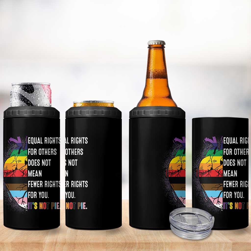 LGBTQ Pride Ally 4 in 1 Can Cooler Tumbler Equal Rights For Others Does Not Mean Fewer Rights For You Rainbow Flag