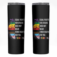 LGBTQ Pride Ally Skinny Tumbler Equal Rights For Others Does Not Mean Fewer Rights For You Rainbow Flag