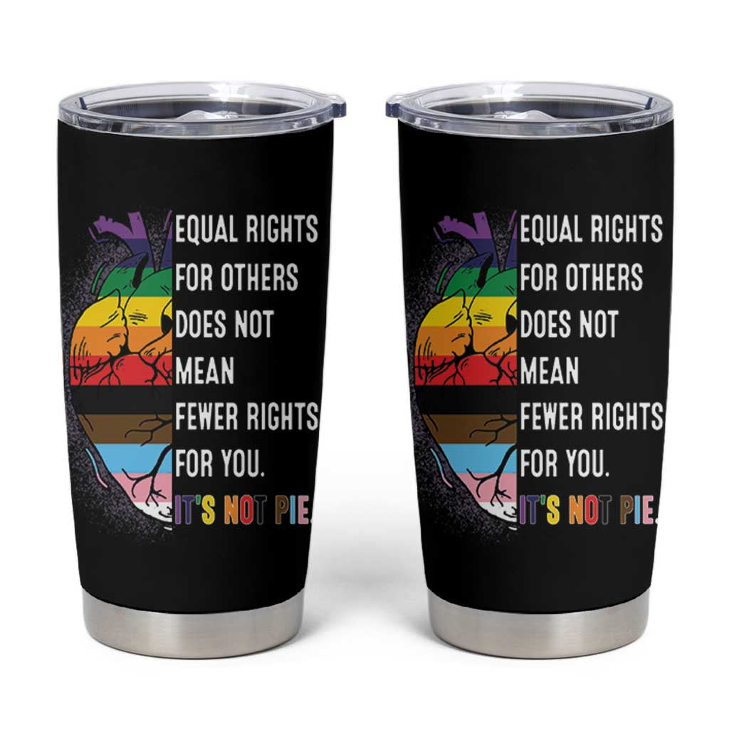 LGBTQ Pride Ally Tumbler Cup Equal Rights For Others Does Not Mean Fewer Rights For You Rainbow Flag