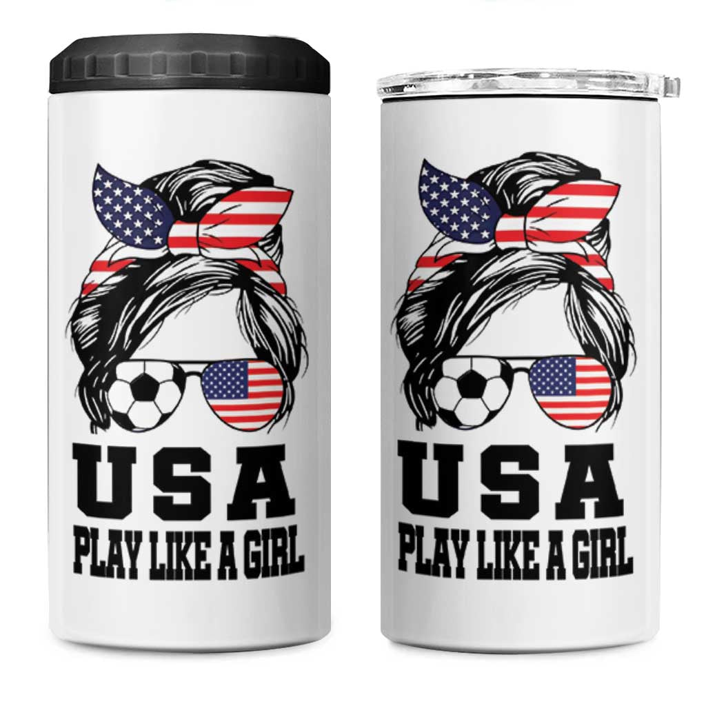 Soccer Girl 4 in 1 Can Cooler Tumbler Play Like A Girl USA Flag Messy Bun