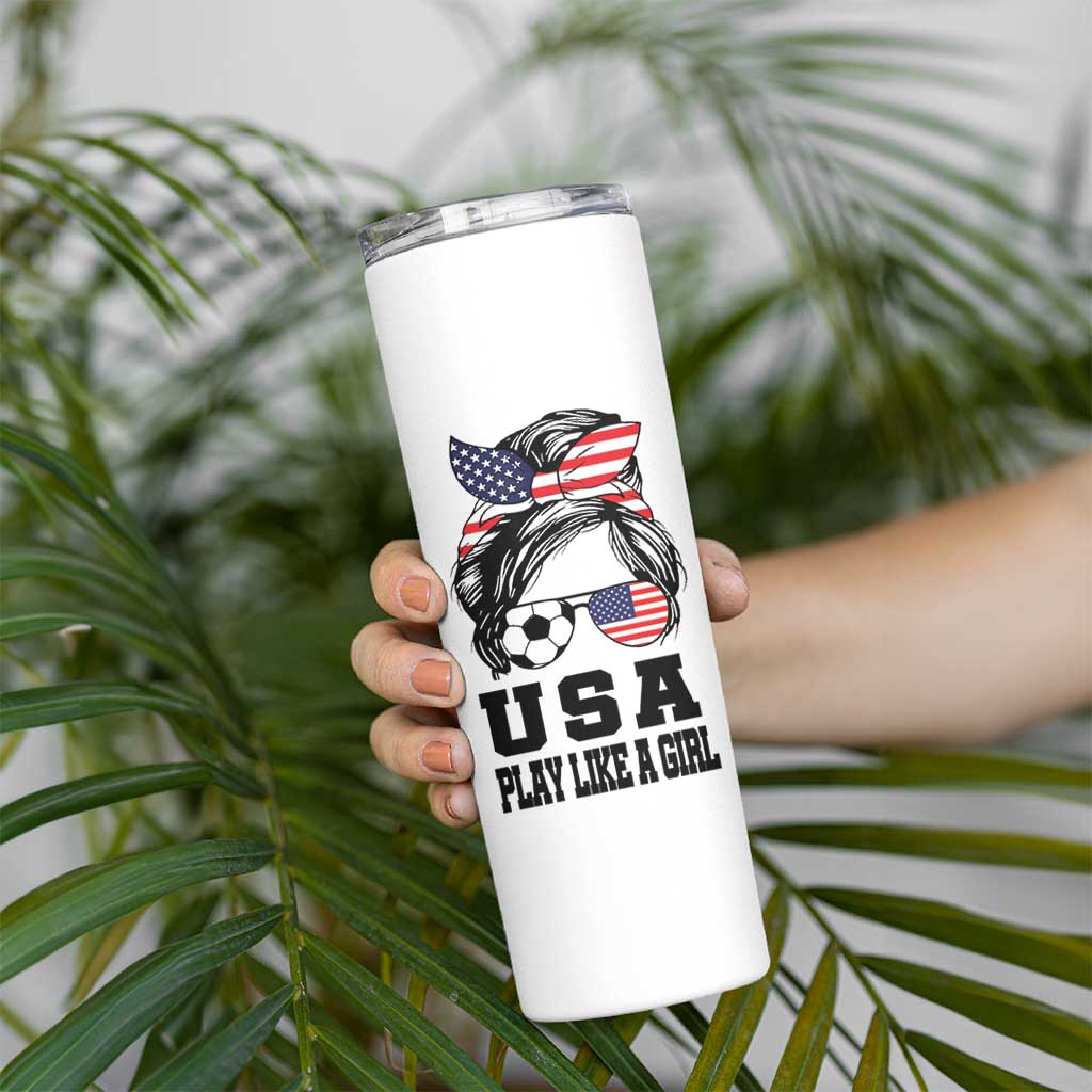 Soccer Girl Skinny Tumbler Play Like A Girl USA Flag Messy Bun