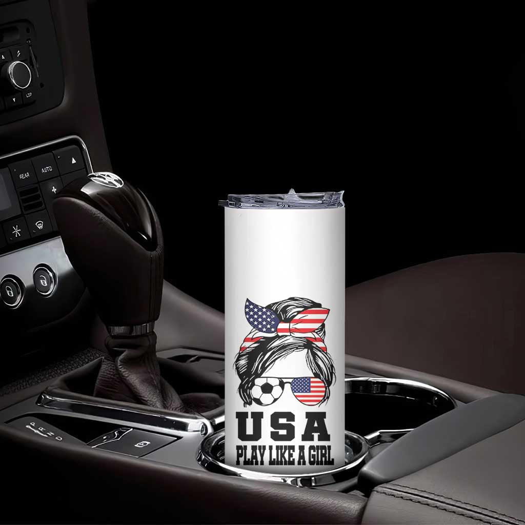 Soccer Girl Skinny Tumbler Play Like A Girl USA Flag Messy Bun