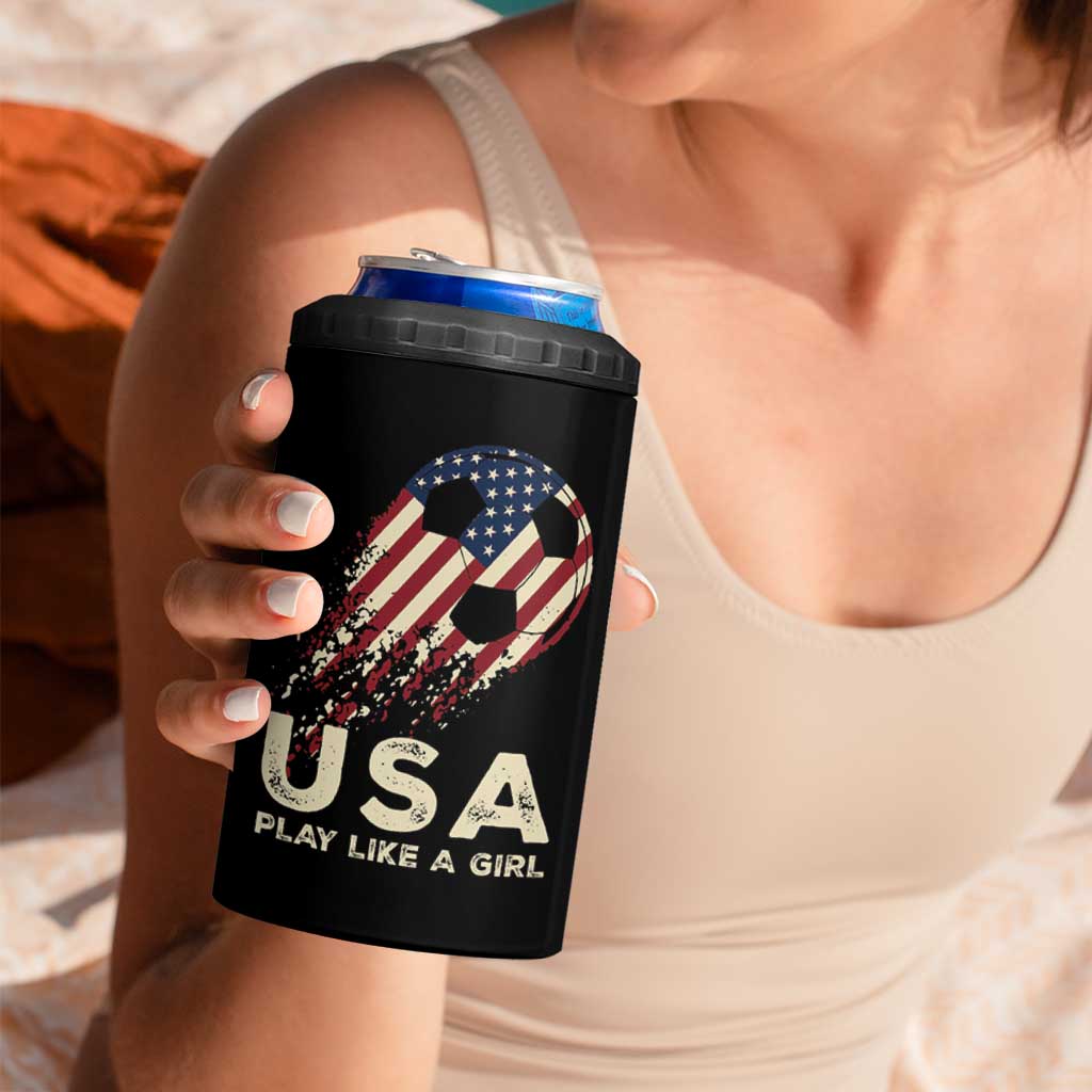 Soccer Girl 4 in 1 Can Cooler Tumbler Play Like A Girl USA Flag