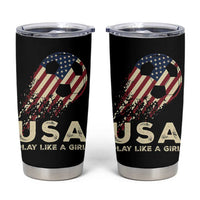 Soccer Girl Tumbler Cup Play Like A Girl USA Flag