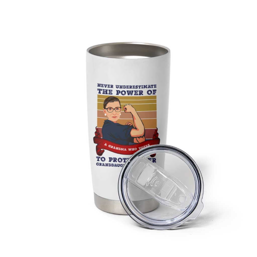 Ruth Bader Ginsburg RBG Tumbler Cup Never Underestimate The Power Of A Grandma Who Votes Feminist Gifts Women - Wonder Print Shop