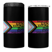 LGBTQ Pride 4 in 1 Can Cooler Tumbler Kindness Peace Equality Love Hope Diversity Human Rights World Peace Supporter