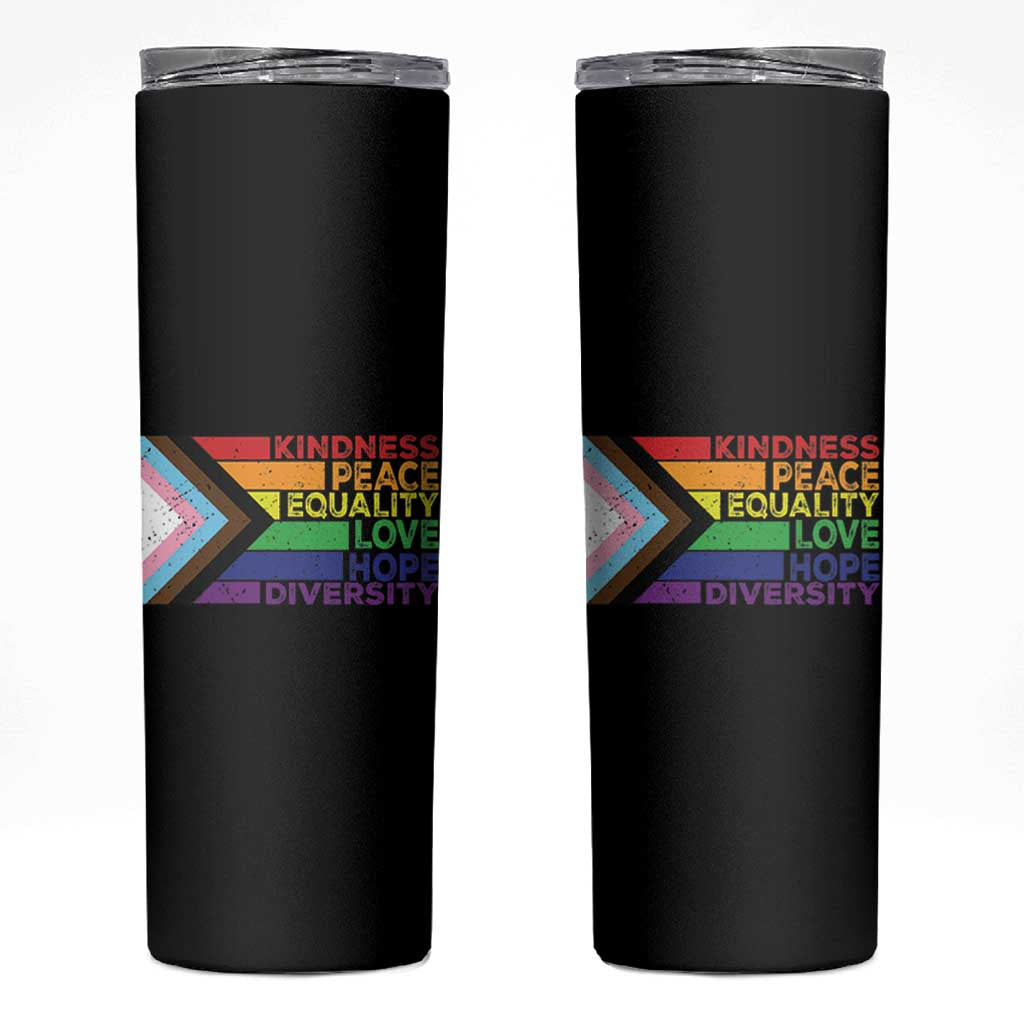 LGBTQ Pride Skinny Tumbler Kindness Peace Equality Love Hope Diversity Human Rights World Peace Supporter
