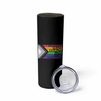 LGBTQ Pride Skinny Tumbler Kindness Peace Equality Love Hope Diversity Human Rights World Peace Supporter