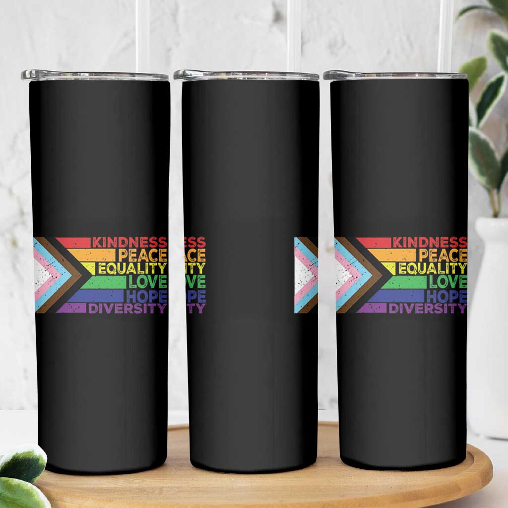 LGBTQ Pride Skinny Tumbler Kindness Peace Equality Love Hope Diversity Human Rights World Peace Supporter