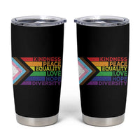 LGBTQ Pride Tumbler Cup Kindness Peace Equality Love Hope Diversity Human Rights World Peace Supporter