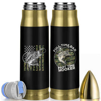 Fishing Gifts For Dad Bullet Tumbler Full Time Dad Part Time Hooker Fishing Camo Us Flag Fathers Day Gift